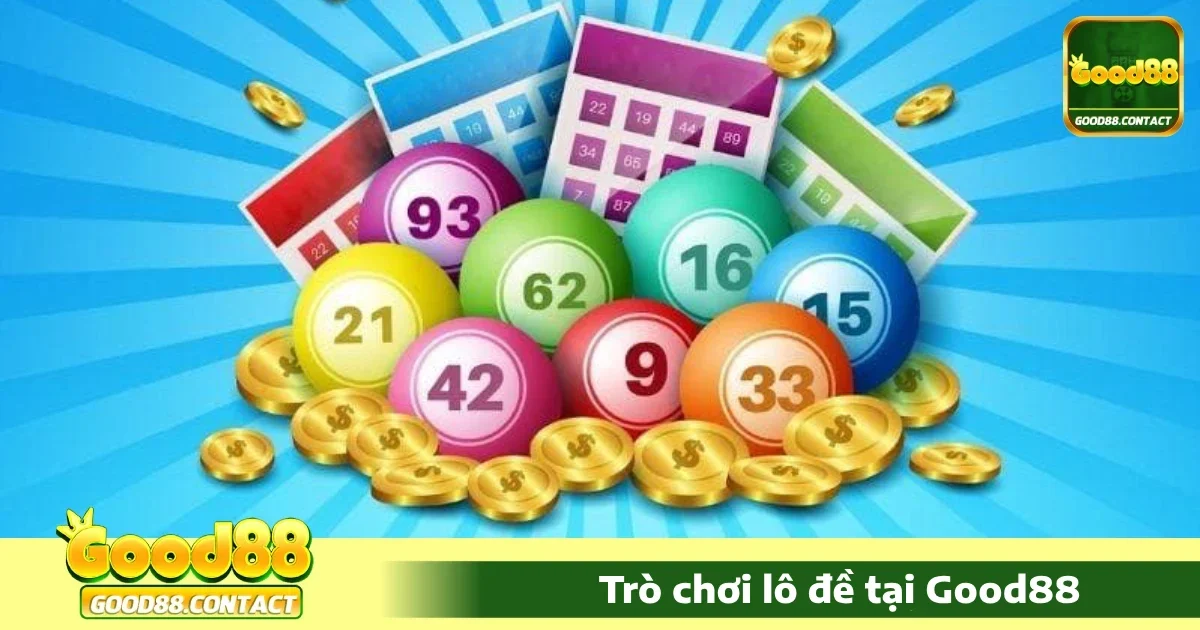 Good88 - Link Vào Nhà Cái Good88.com Chính Thức 32 Ưu đãi đặc biệt khi chơi Lô đề Good88